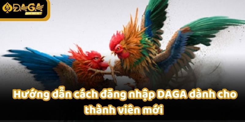 Truy cập để đăng nhập DAGA để khám phá thế giới game đỉnh cao